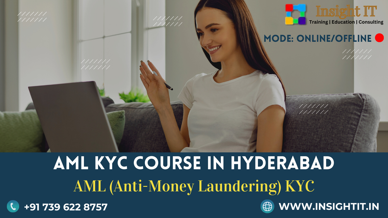 AML (Anti-Money Laundering) KYC Course in Hyderabad